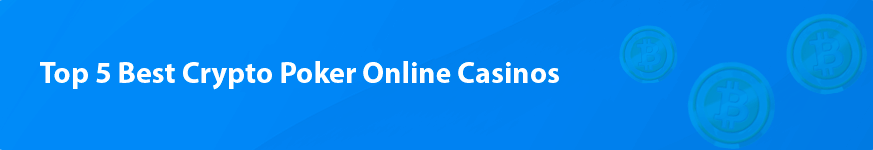 Top 5 Best Crypto Poker Online Casinos 2024